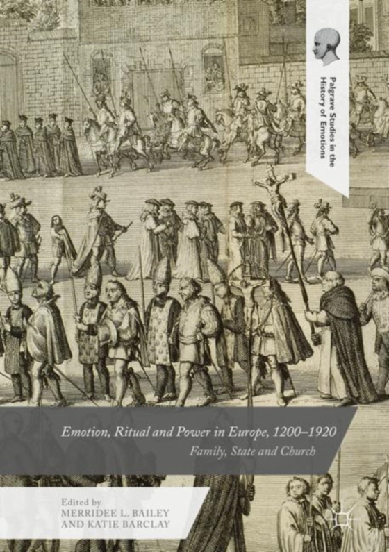 Emotion, Ritual and Power in Europe, 1200-1920 (e-bog) af -