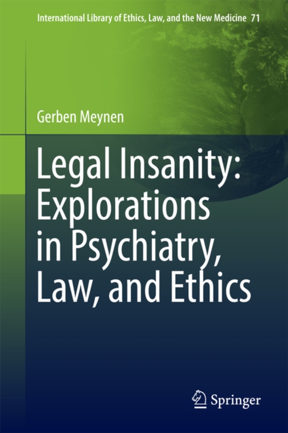 Legal Insanity: Explorations in Psychiatry, Law, and Ethics (e-bog) af Meynen, Gerben