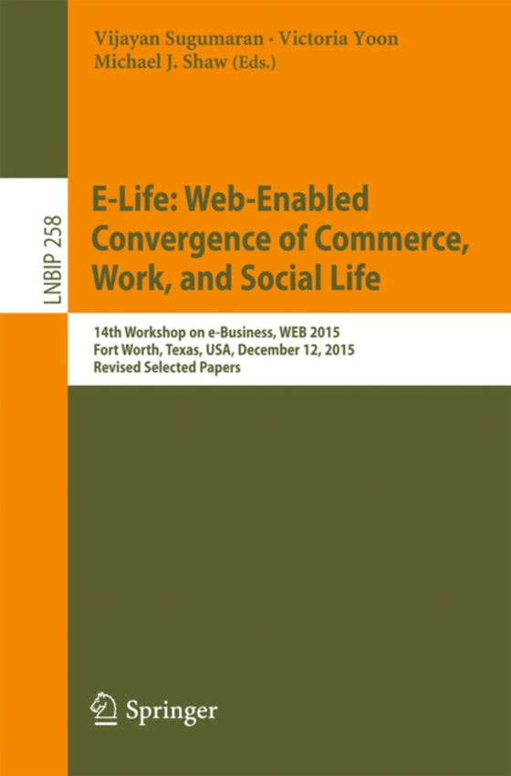 E-Life: Web-Enabled Convergence of Commerce, Work, and Social Life (e-bog) af -
