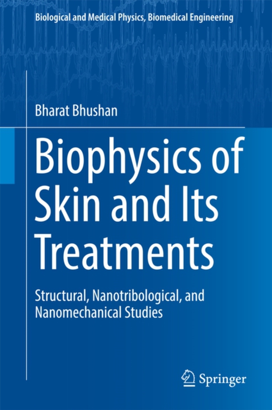 Biophysics of Skin and Its Treatments (e-bog) af Bhushan, Bharat