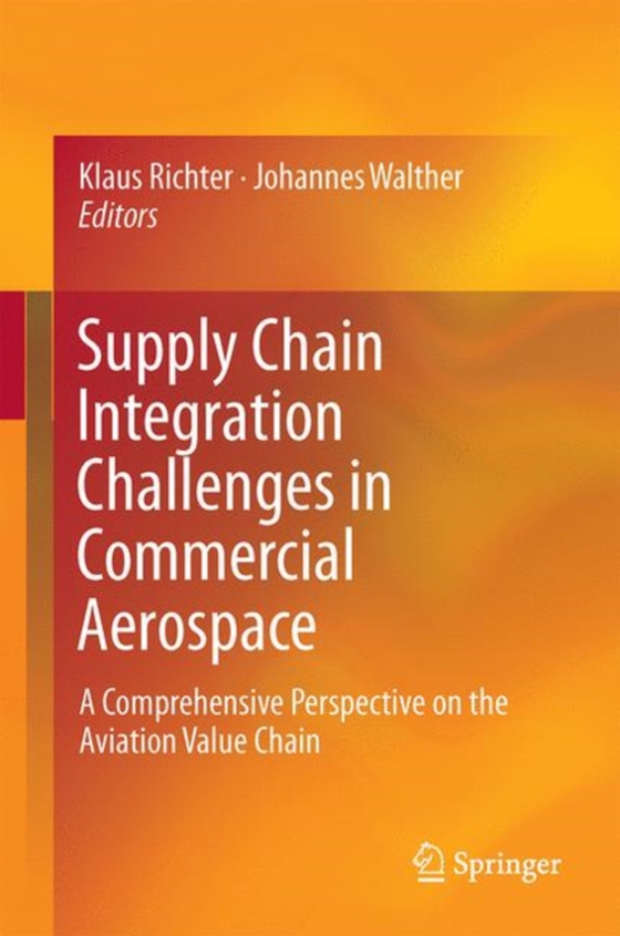 Supply Chain Integration Challenges in Commercial Aerospace (e-bog) af -