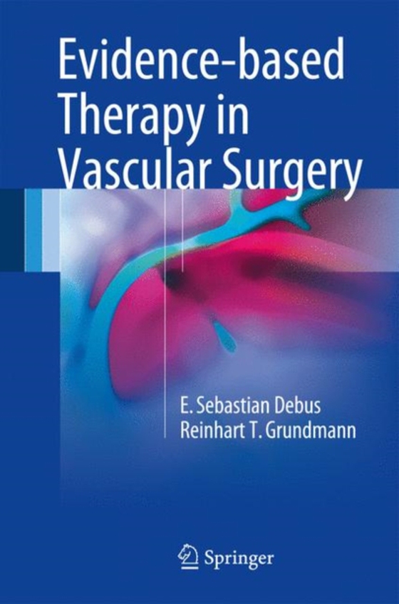 Evidence-based Therapy in Vascular Surgery (e-bog) af Grundmann, Reinhart T.