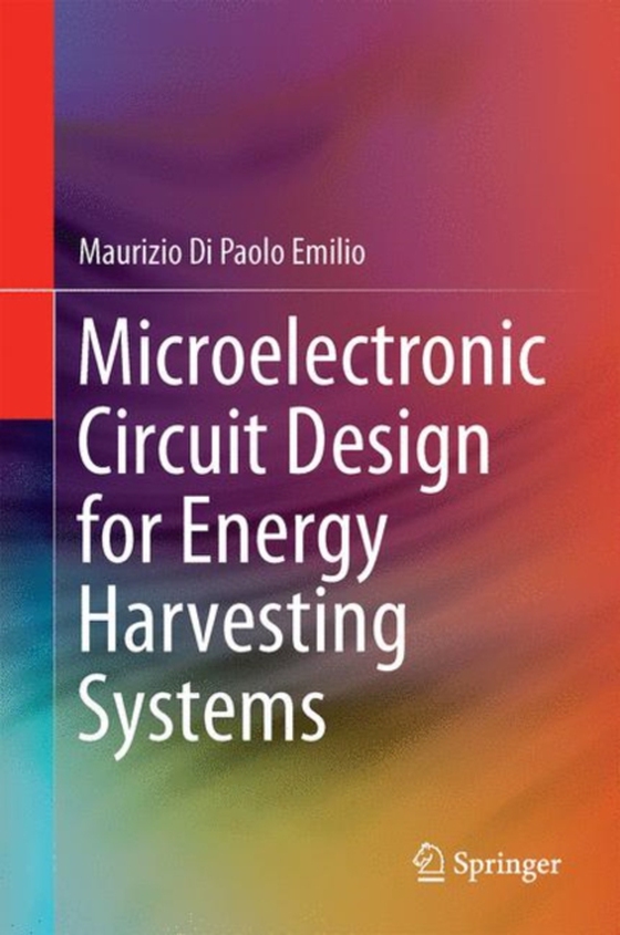 Microelectronic Circuit Design for Energy Harvesting Systems (e-bog) af Emilio, Maurizio Di Paolo