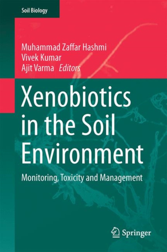 Xenobiotics in the Soil Environment