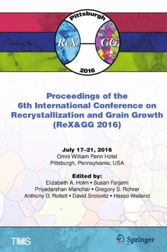 Proceedings of the 6th International Conference on Recrystallization and Grain Growth (ReX&GG 2016) (e-bog) af -