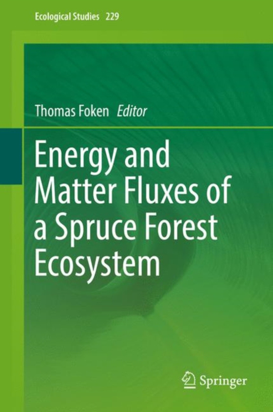 Energy and Matter Fluxes of a Spruce Forest Ecosystem (e-bog) af -