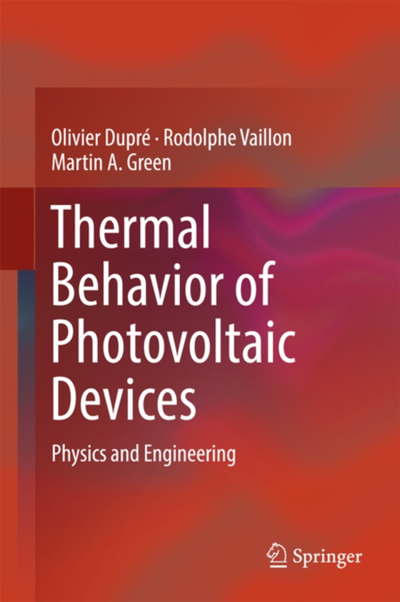 Thermal Behavior of Photovoltaic Devices (e-bog) af Green, Martin A.