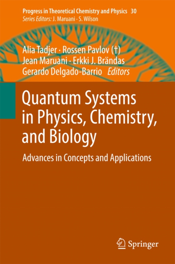 Quantum Systems in Physics, Chemistry, and Biology (e-bog) af -