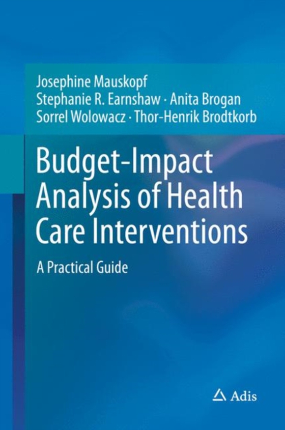 Budget-Impact Analysis of Health Care Interventions (e-bog) af Brodtkorb, Thor-Henrik