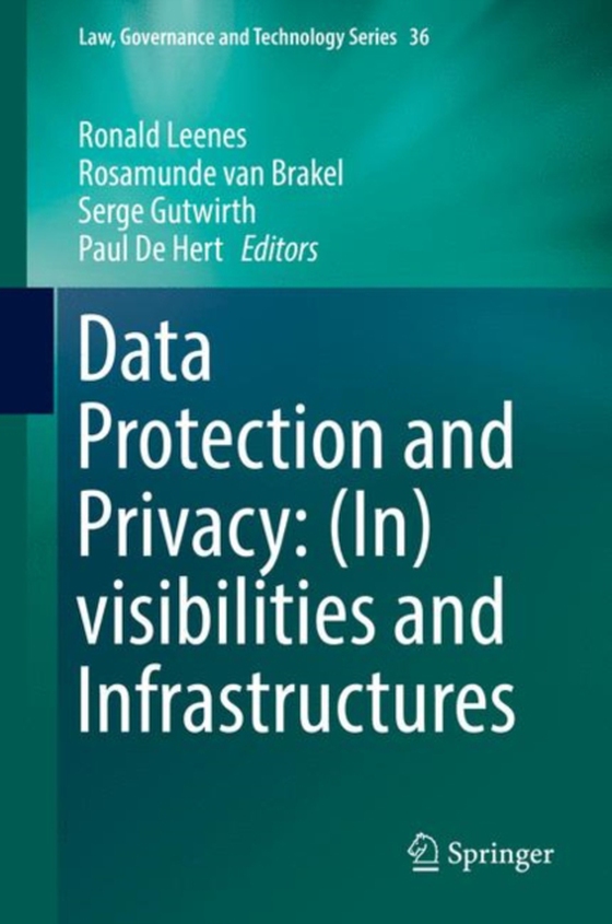 Data Protection and Privacy: (In)visibilities and Infrastructures (e-bog) af -