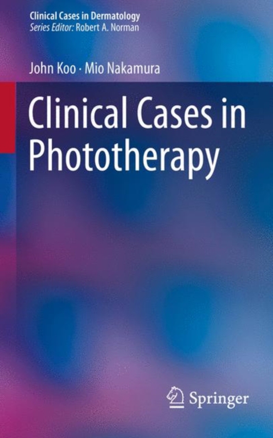 Clinical Cases in Phototherapy (e-bog) af Nakamura, Mio