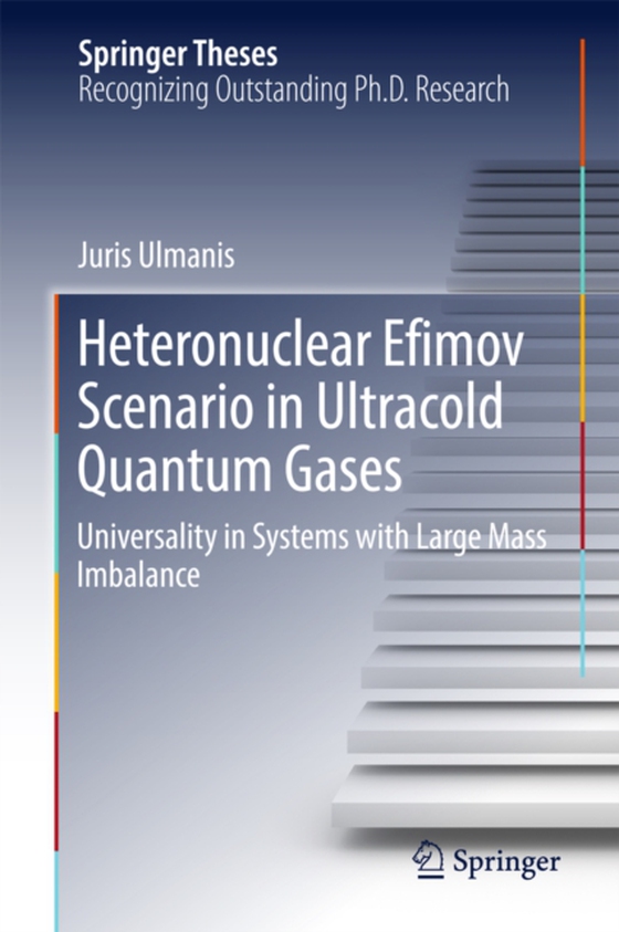 Heteronuclear Efimov Scenario in Ultracold Quantum Gases (e-bog) af Ulmanis, Juris