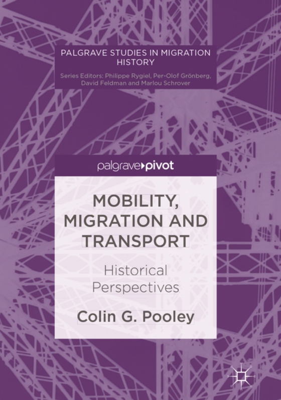 Mobility, Migration and Transport (e-bog) af Pooley, Colin G.