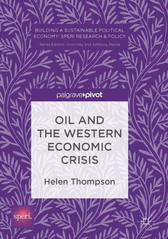 Oil and the Western Economic Crisis (e-bog) af Thompson, Helen