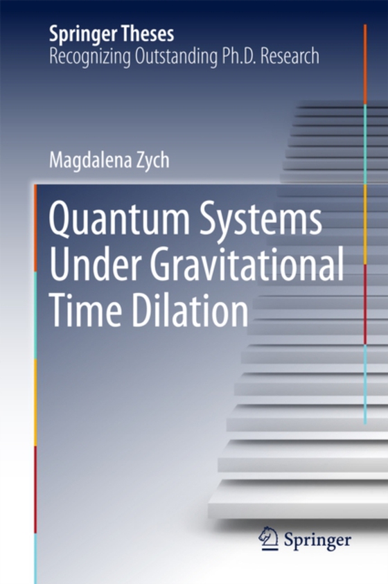 Quantum Systems under Gravitational Time Dilation (e-bog) af Zych, Magdalena