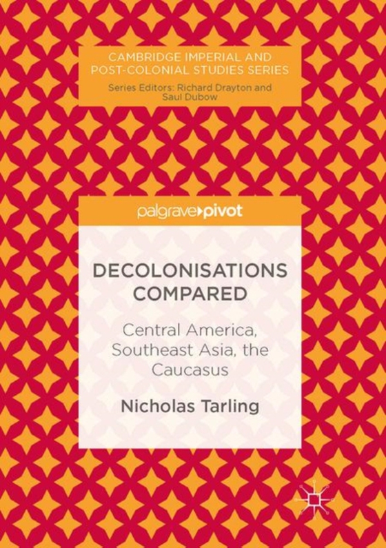 Decolonisations Compared (e-bog) af Tarling, Nicholas