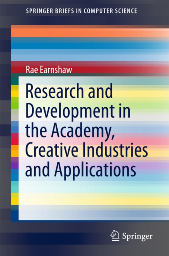 Research and Development in the Academy, Creative Industries and Applications