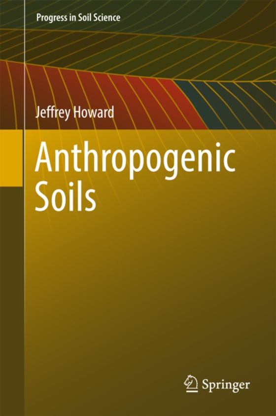 Anthropogenic Soils (e-bog) af Howard, Jeffrey