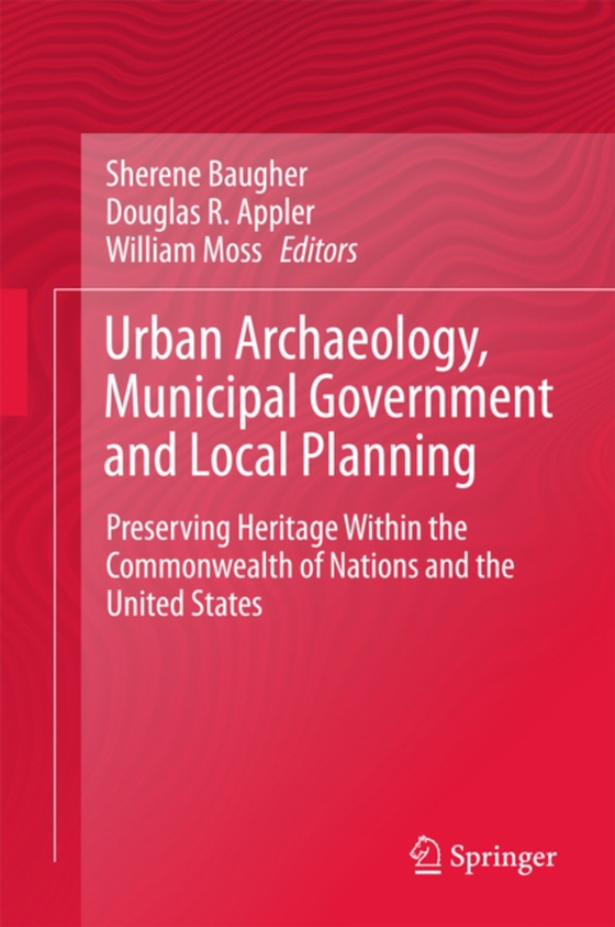 Urban Archaeology, Municipal Government and Local Planning (e-bog) af -