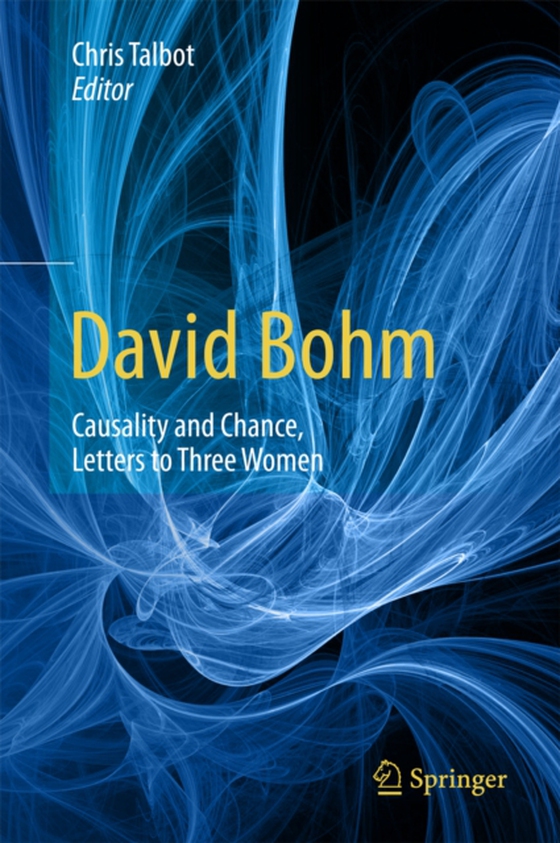 David Bohm: Causality and Chance, Letters to Three Women (e-bog) af Talbot, Chris