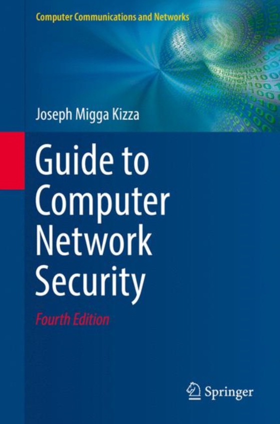 Guide to Computer Network Security (e-bog) af Kizza, Joseph Migga