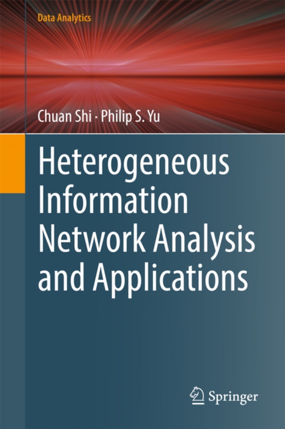 Heterogeneous Information Network Analysis and Applications (e-bog) af Yu, Philip S.