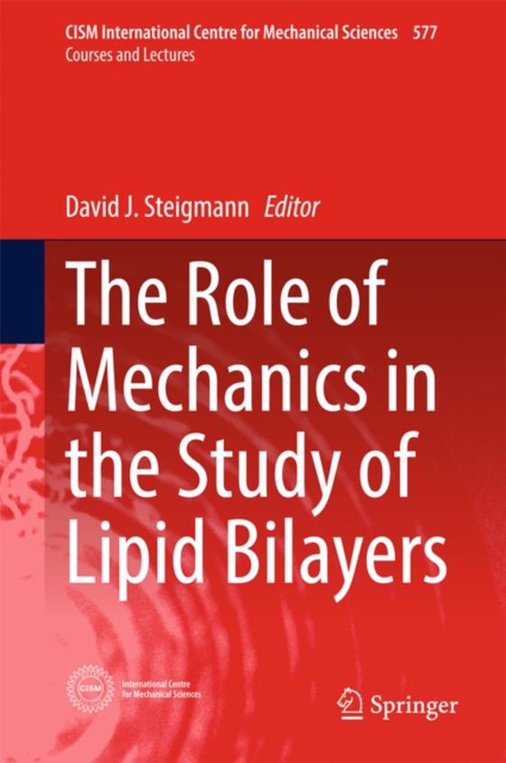 Role of Mechanics in the Study of Lipid Bilayers (e-bog) af -