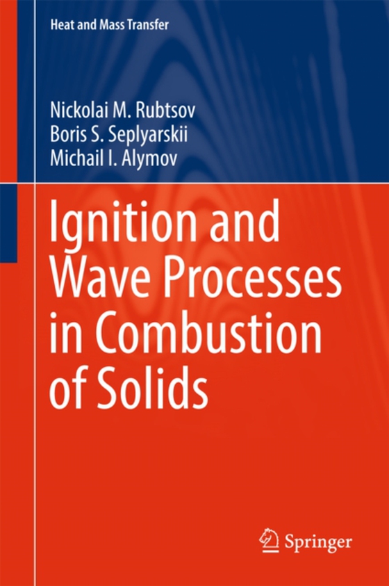 Ignition and Wave Processes in Combustion of Solids (e-bog) af Alymov, Michail I.