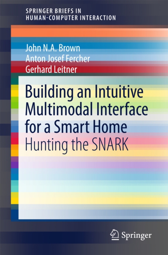 Building an Intuitive Multimodal Interface for a Smart Home (e-bog) af Leitner, Gerhard