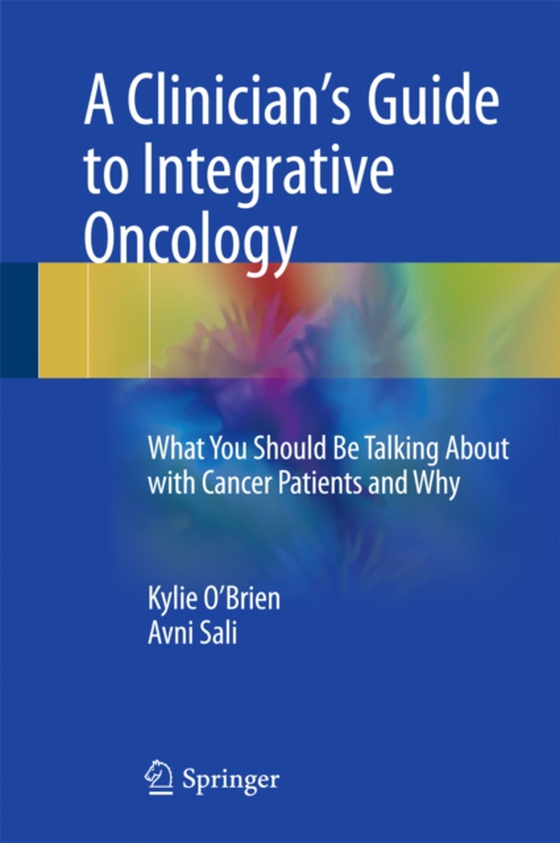 Clinician's Guide to Integrative Oncology (e-bog) af Sali, Avni