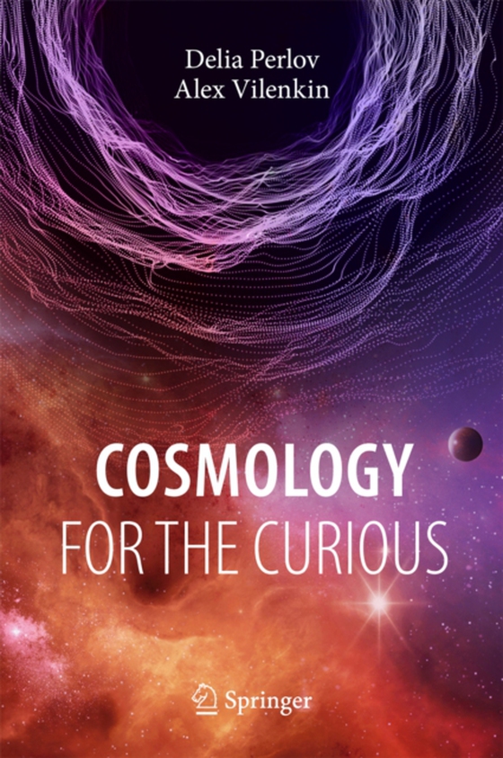 Cosmology for the Curious (e-bog) af Vilenkin, Alex