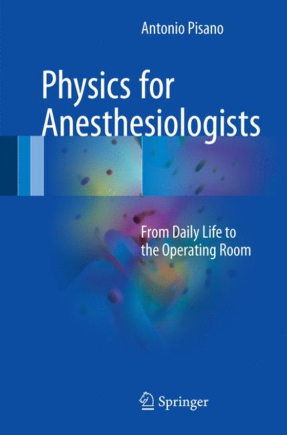 Physics for Anesthesiologists (e-bog) af Pisano, Antonio