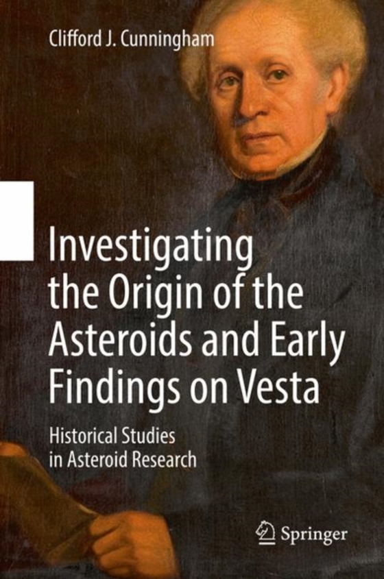 Investigating the Origin of the Asteroids and Early Findings on Vesta (e-bog) af Cunningham, Clifford J.