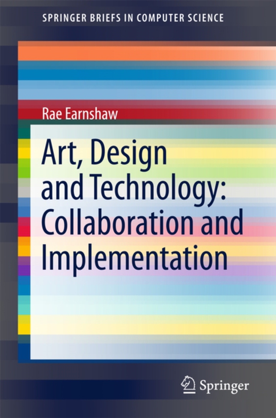 Art, Design and Technology: Collaboration and Implementation (e-bog) af Earnshaw, Rae