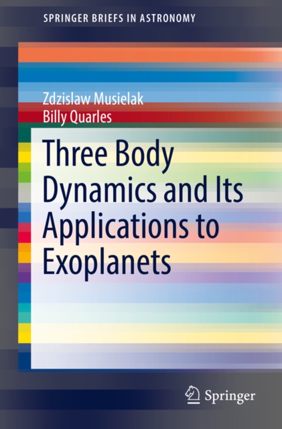 Three Body Dynamics and Its Applications to Exoplanets (e-bog) af Quarles, Billy