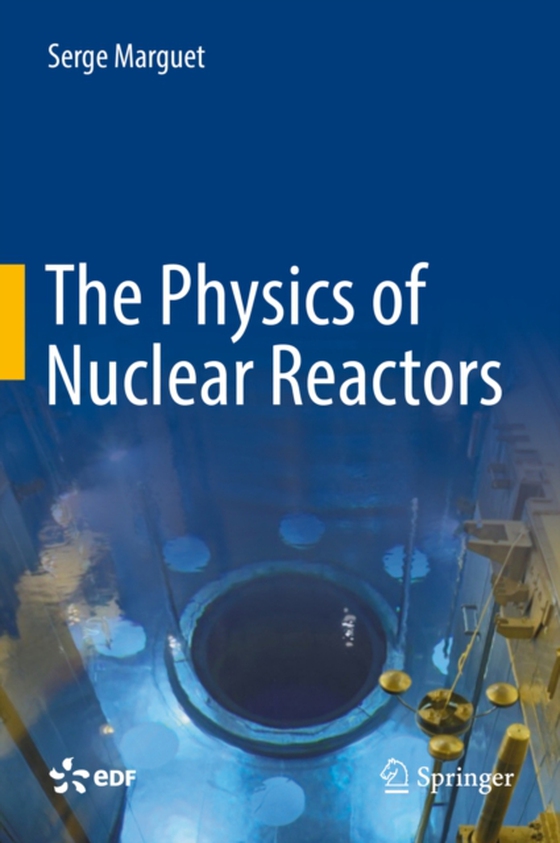 Physics of Nuclear Reactors (e-bog) af Marguet, Serge