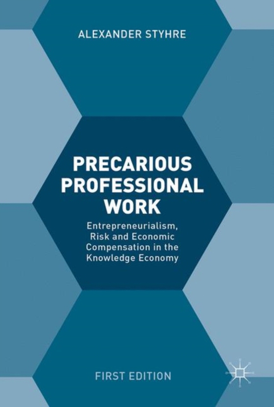 Precarious Professional Work (e-bog) af Styhre, Alexander