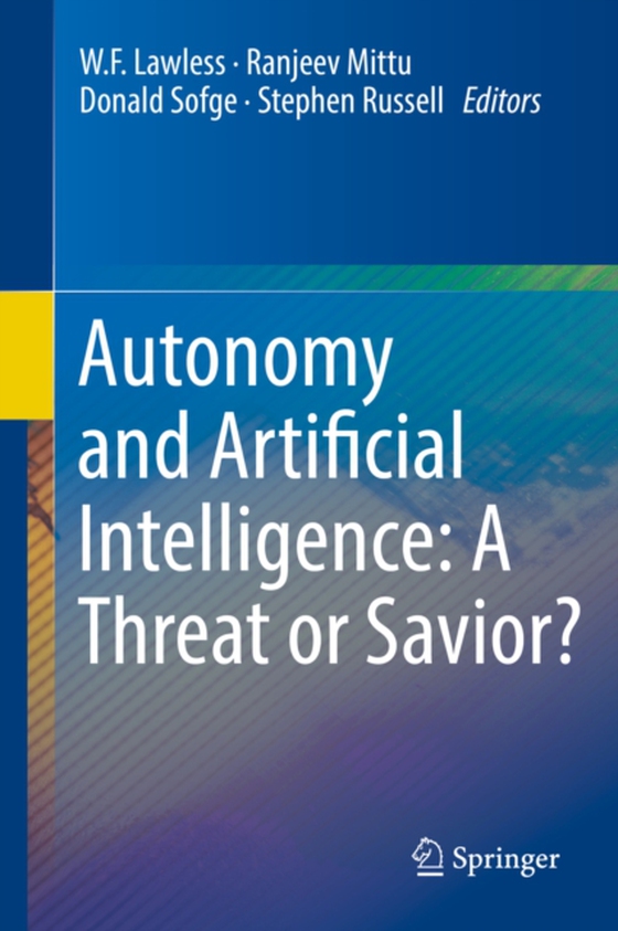 Autonomy and Artificial Intelligence: A Threat or Savior? (e-bog) af -