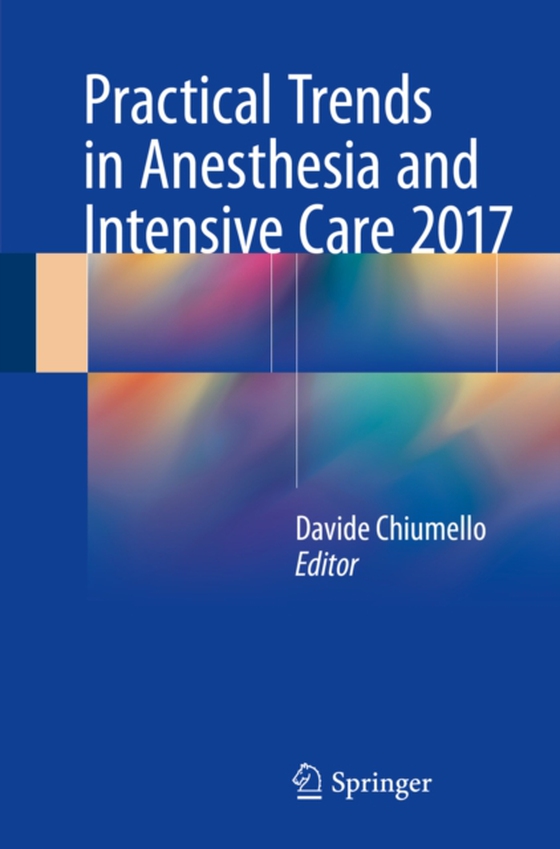 Practical Trends in Anesthesia and Intensive Care 2017 (e-bog) af -