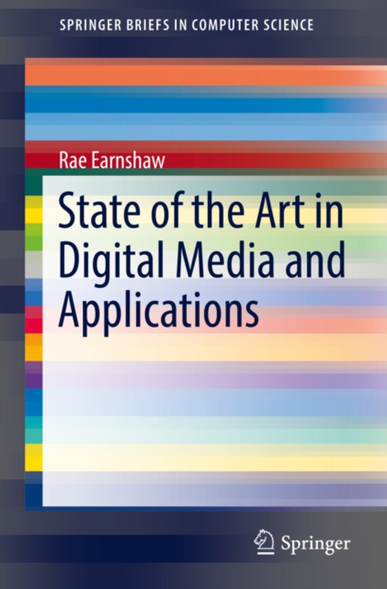 State of the Art in Digital Media and Applications (e-bog) af Earnshaw, Rae