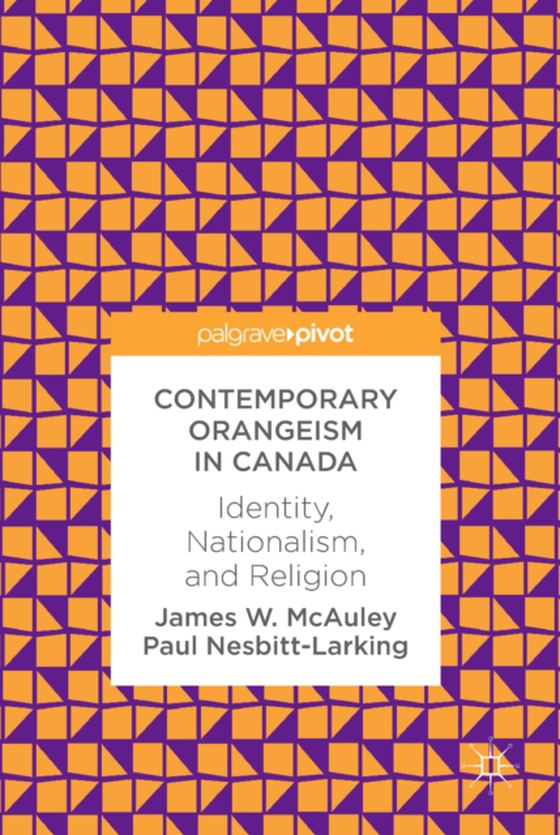 Contemporary Orangeism in Canada (e-bog) af Nesbitt-Larking, Paul