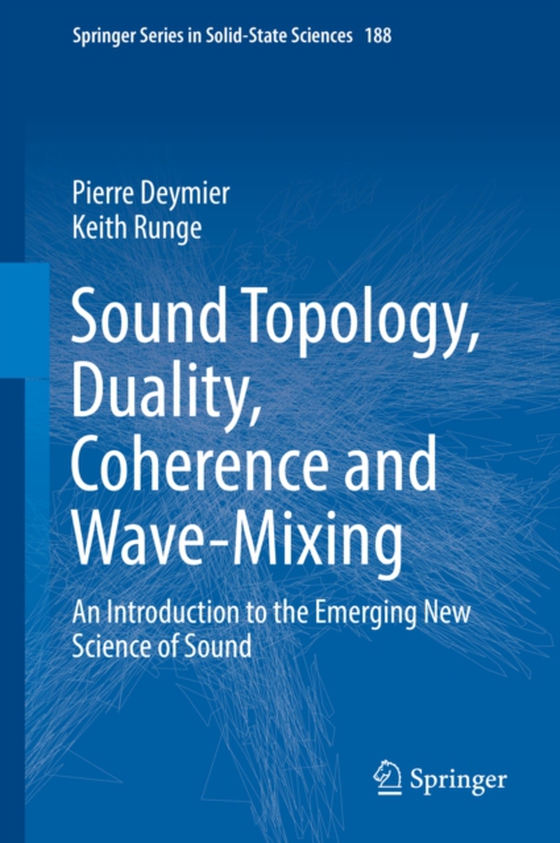 Sound Topology, Duality, Coherence and Wave-Mixing (e-bog) af Runge, Keith