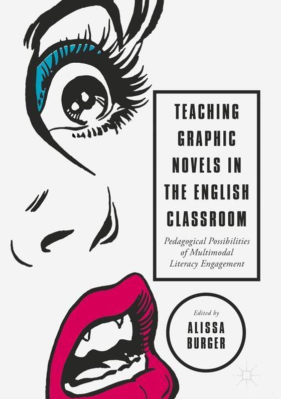 Teaching Graphic Novels in the English Classroom (e-bog) af -