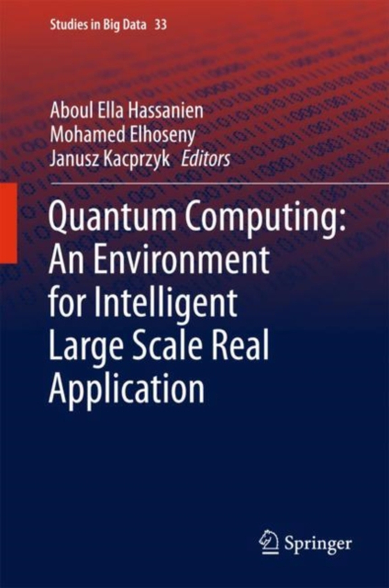 Quantum Computing:An Environment for Intelligent Large Scale Real Application  (e-bog) af -