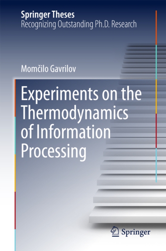 Experiments on the Thermodynamics of Information Processing (e-bog) af Gavrilov, Momcilo