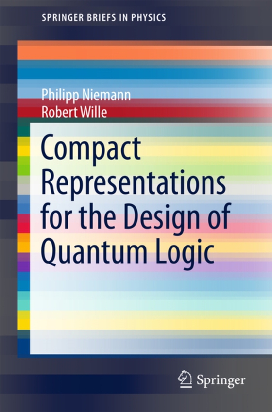 Compact Representations for the Design of Quantum Logic (e-bog) af Wille, Robert