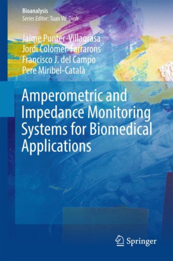 Amperometric and Impedance Monitoring Systems for Biomedical Applications (e-bog) af Miribel, Pere