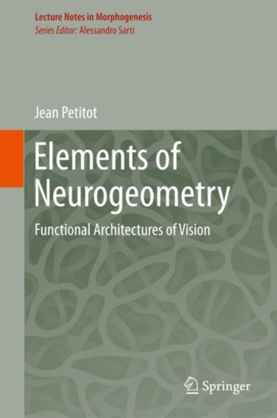 Elements of Neurogeometry (e-bog) af Petitot, Jean