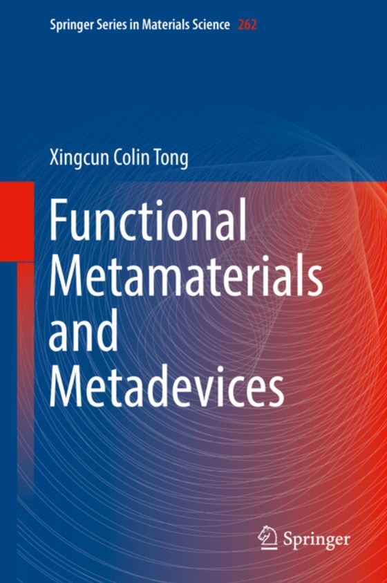 Functional Metamaterials and Metadevices (e-bog) af Tong, Xingcun Colin