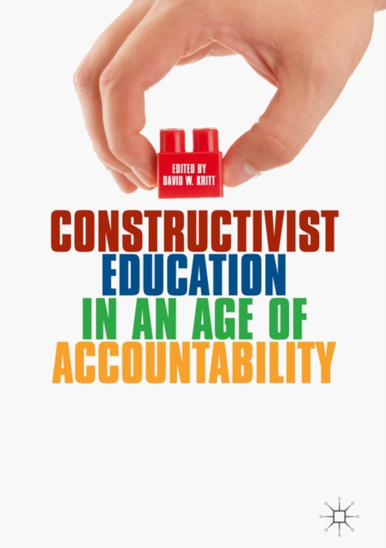 Constructivist Education in an Age of Accountability                                                                                                                                                                                                     